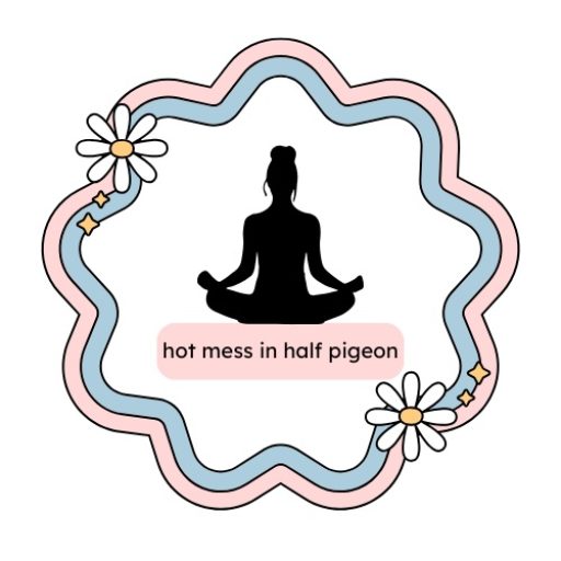Hot Mess in Half Pigeon